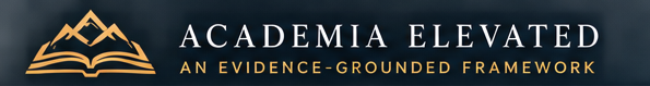 Academia Elevated — An Evidence-Grounded Framework